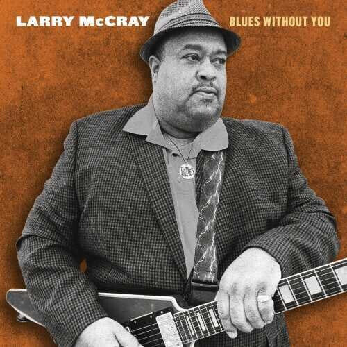 

CD диск McCray, Larry: Blues Without You