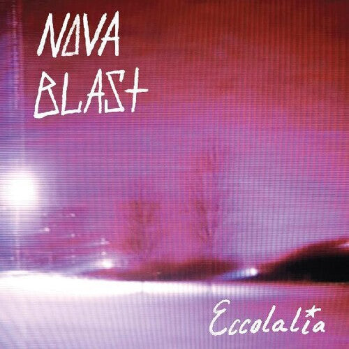 

Виниловая пластинка Nova Blast: Eccolalia - Blue & Pink Vinyl