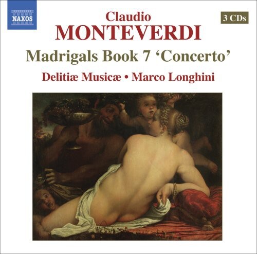 

CD диск Monteverdi / Longhini / Delitae Musicae: Madrigals Book 7 Concerto