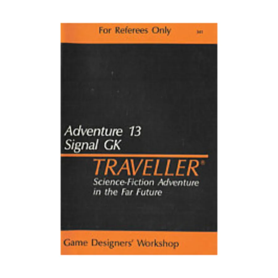 

Модуль Adventure #13 - Signal GK, Traveller - Adventures & Double Adventures