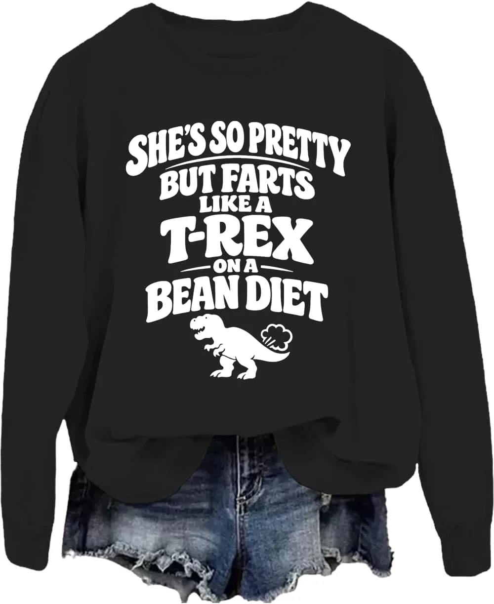 

Толстовка She's So Pretty Farts Like A Dinosaur On A Bean Diet Whaiveen