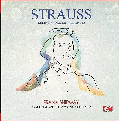 

CD диск Strauss: Delirien (Deliriums) Op. 212
