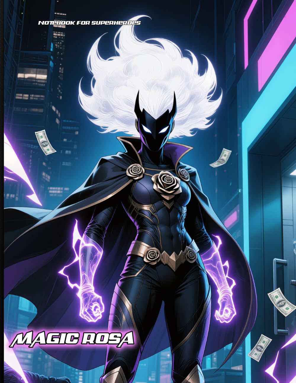 

Superhero Notebook - Code name: Magic Rose: Notebook for Kids and Teenagers. Perfect for School, Homeschooling and Everyday Learning. 200 PAGES! (Independently published)