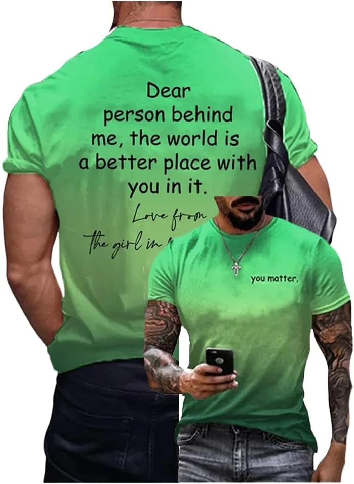 Мужская футболка с принтом Dear Person Behind Me You Matter, Green