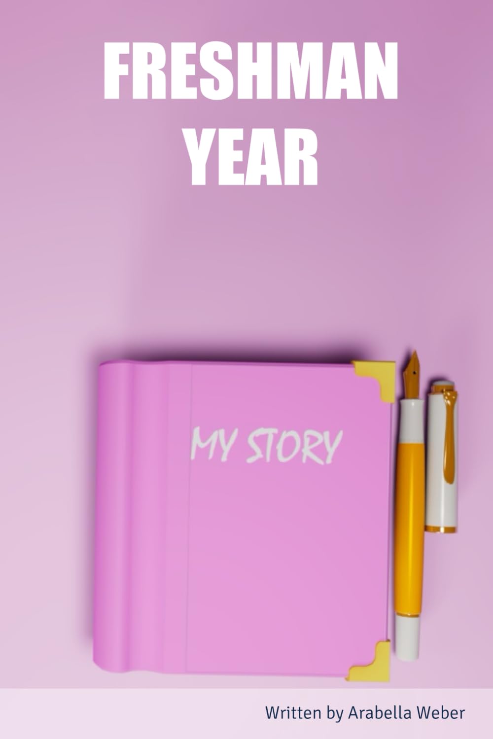 

FRESHMAN YEAR (Independently published)