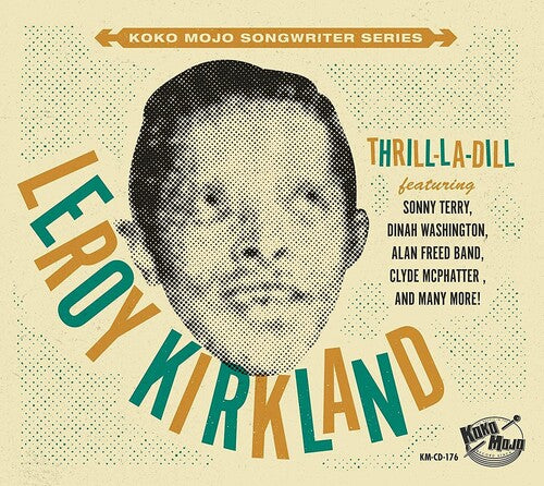 

CD диск Koko Mojo Writer Series Leroy Kirkland / Various: Koko Mojo Writer Series Leroy Kirkland Thrill-la-dill (Various Artists)