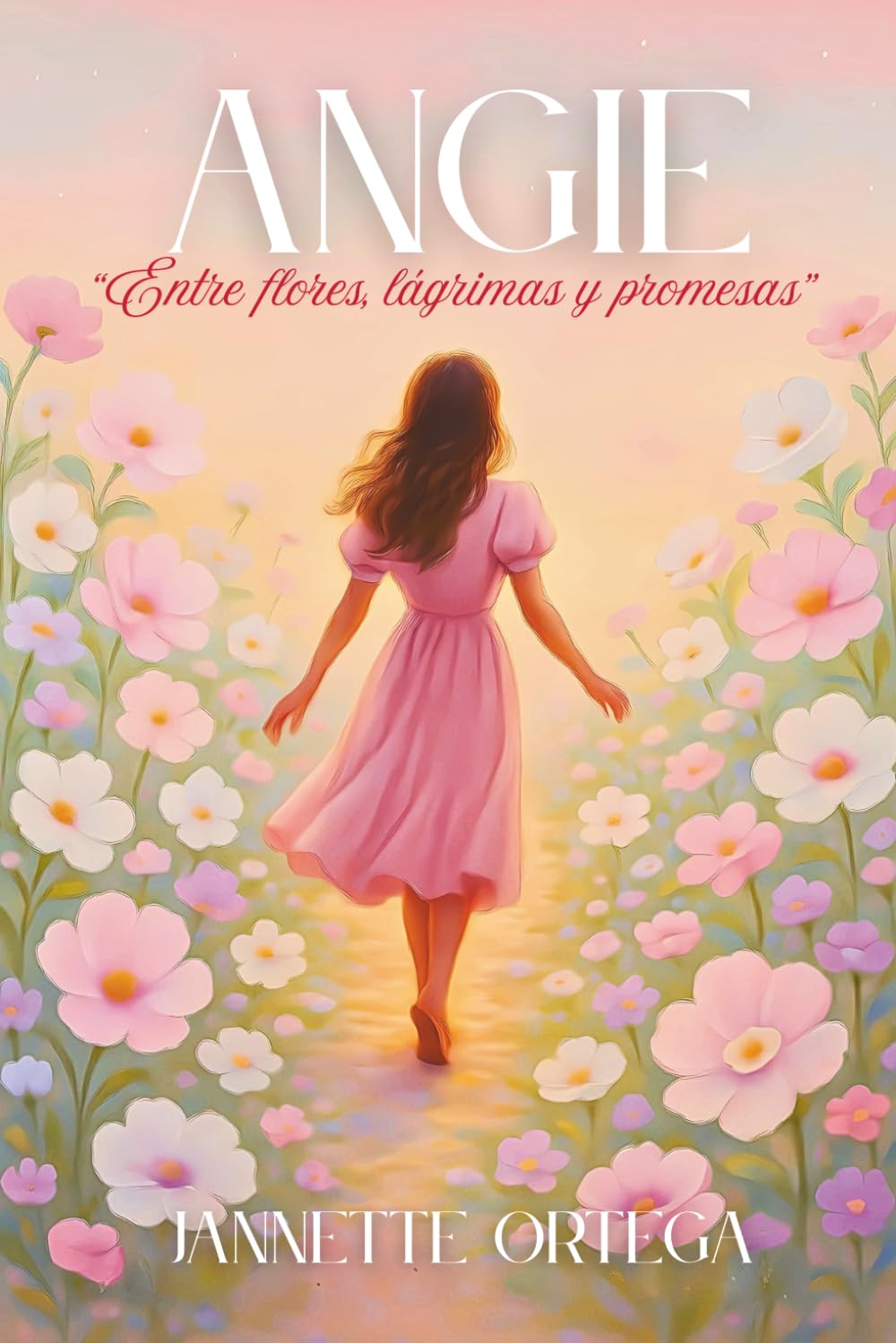 

Angie “Entre flores, lágrimas y promesas” (Independently published)