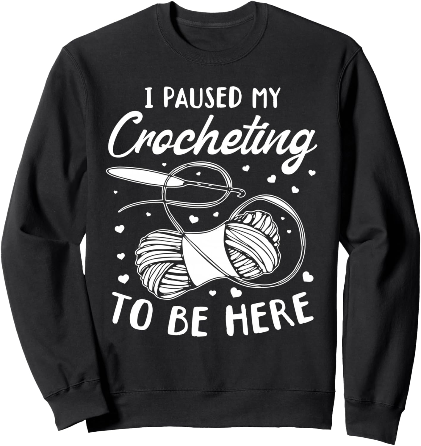 

Я приостановила вязание крючком, чтобы быть здесь - забавная вязаная толстовка Funny Crocheting Ideas, черный