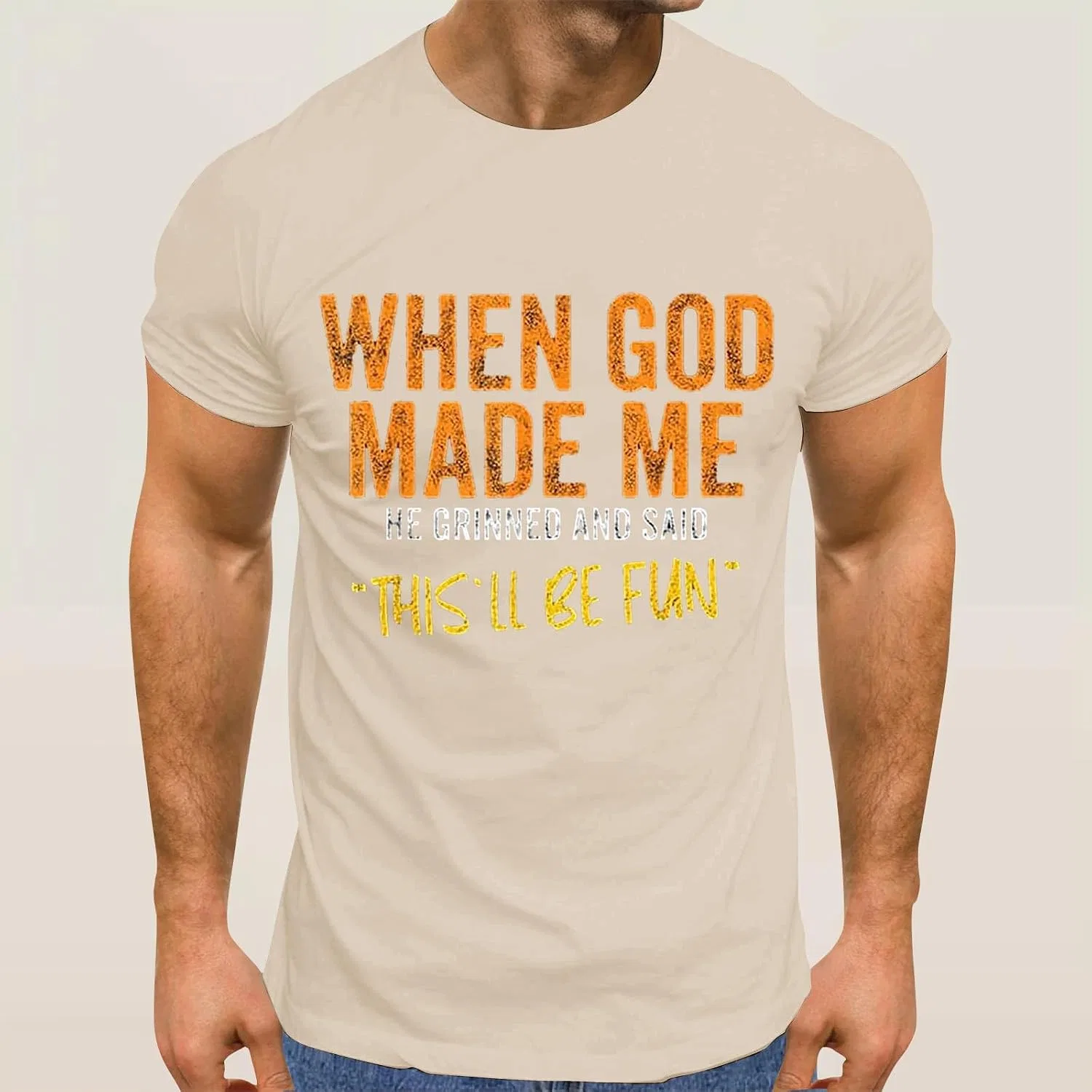 Мужская футболка с принтом When God Made Me He Said This'll Be Fun, Khaki — фото 2