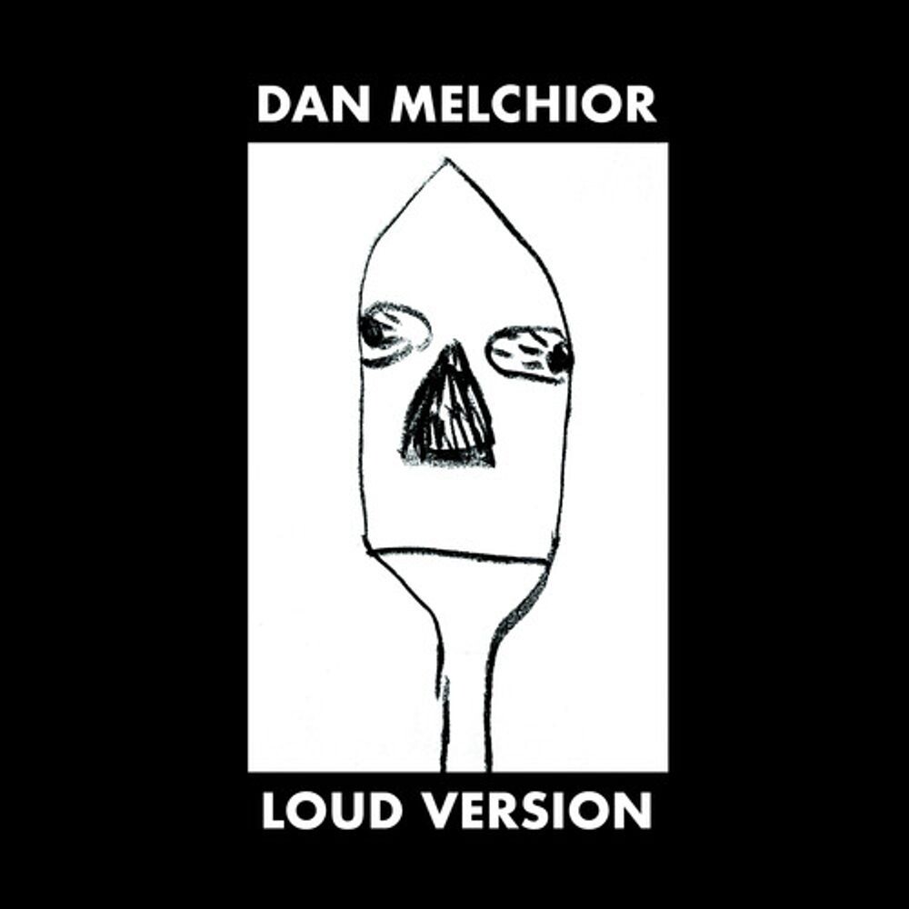 

Виниловая пластинка LP Loud Version - Dan Melchior