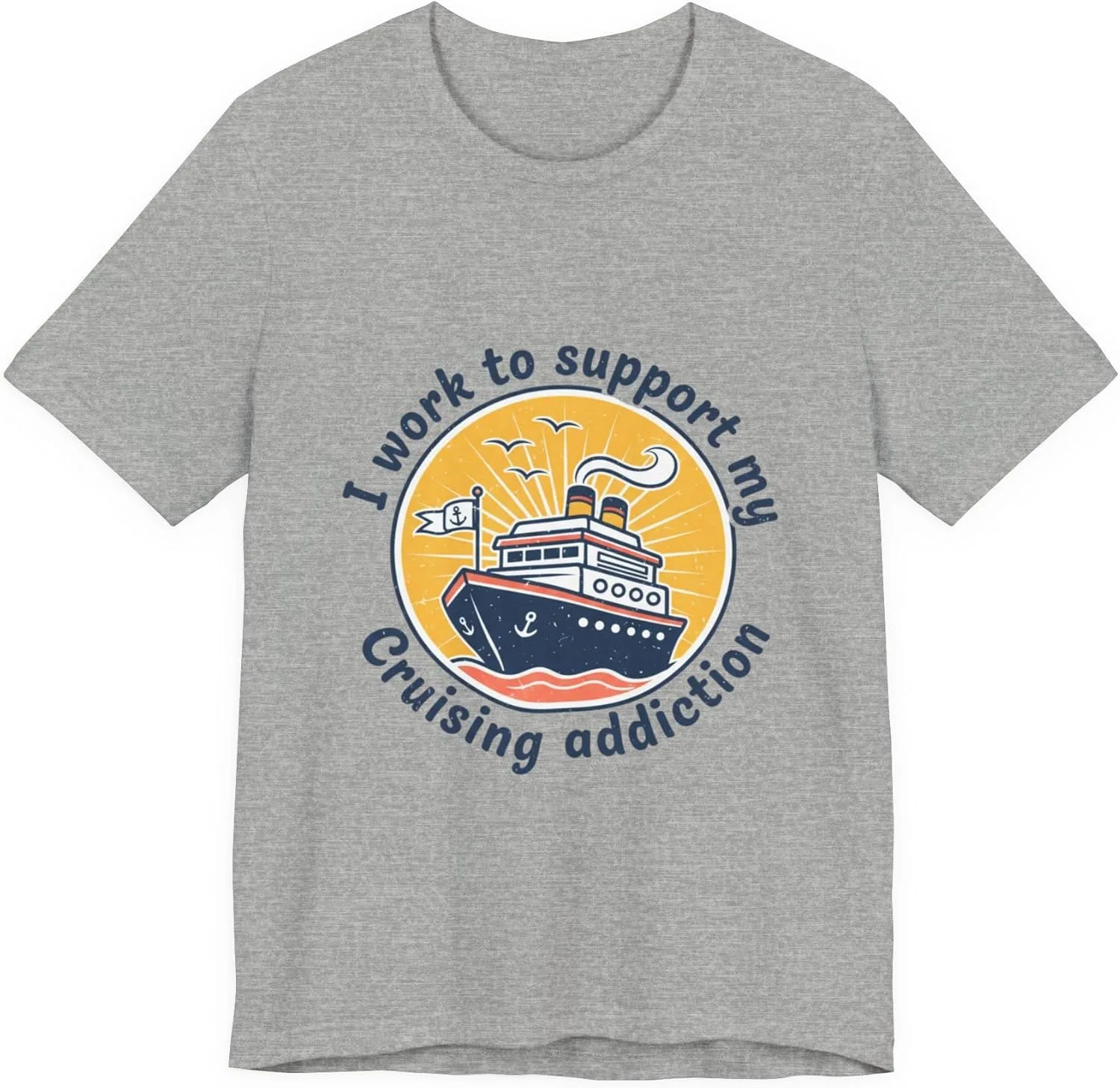 Футболка I Work to Support My Cruising Addiction