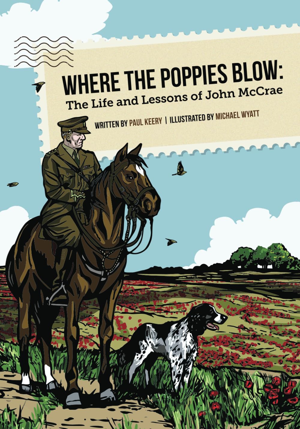 

Where the Poppies Blow: The Life and Lessons of John McCrae (TEACH Magazine)