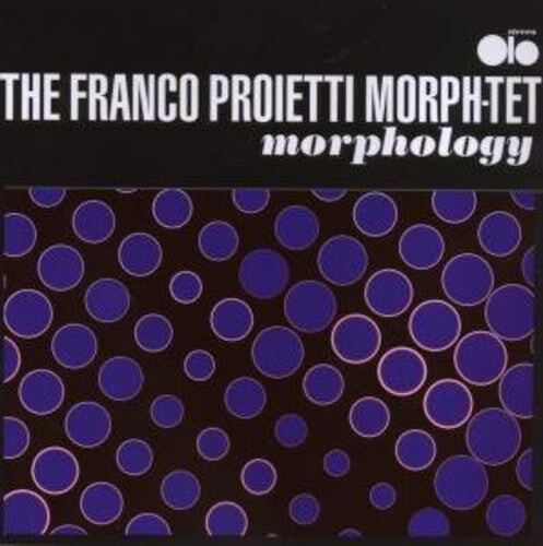 

CD диск Franco Proietti Morph-Tet: Morphology