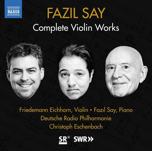 

CD диск Say / Eichhorn / Eschenbach: Complete Violin Works
