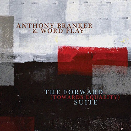 

CD диск Branker, Anthony & Word Play: Forward (Towards Equality) Suite
