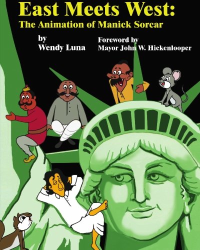 

East meets West: The Animation of Manick Sorcar (Galaxylight Books)