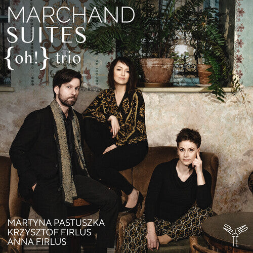 

CD диск Oh! Trio: Marchand: Suites