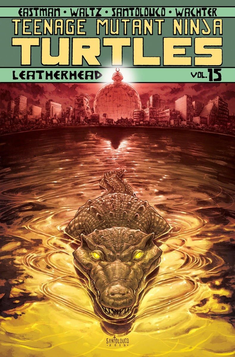 

Teenage Mutant Ninja Turtles Volume 15: Leatherhead (IDW Publishing)