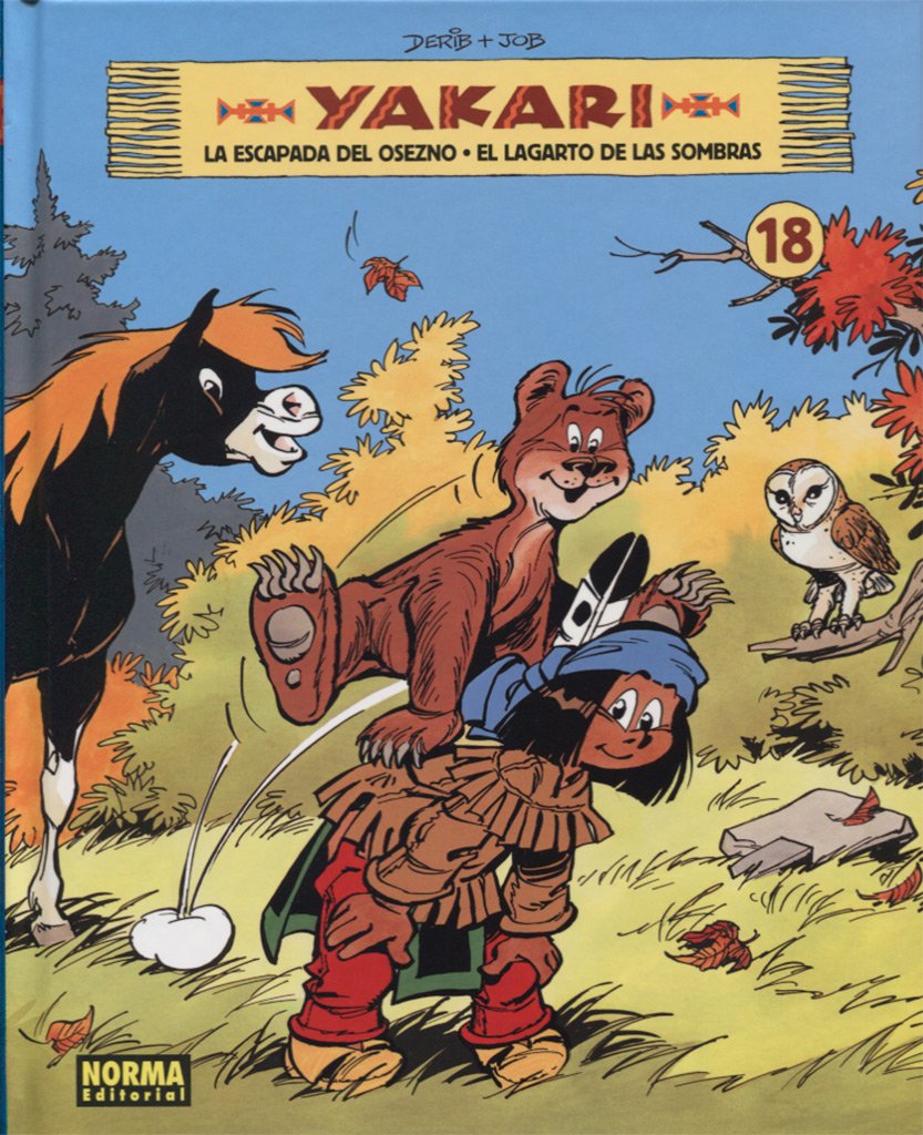 

YAKARI VOL. 18: LA ESCAPADA DEL OSEZNO - EL LAGARTO DE LAS SOMBRAS (NORMA EDITORIAL, S.A.)