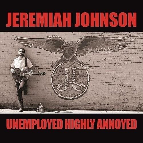 

Виниловая пластинка Johnson, Jeremiah - Unemployed Highly Annoyed