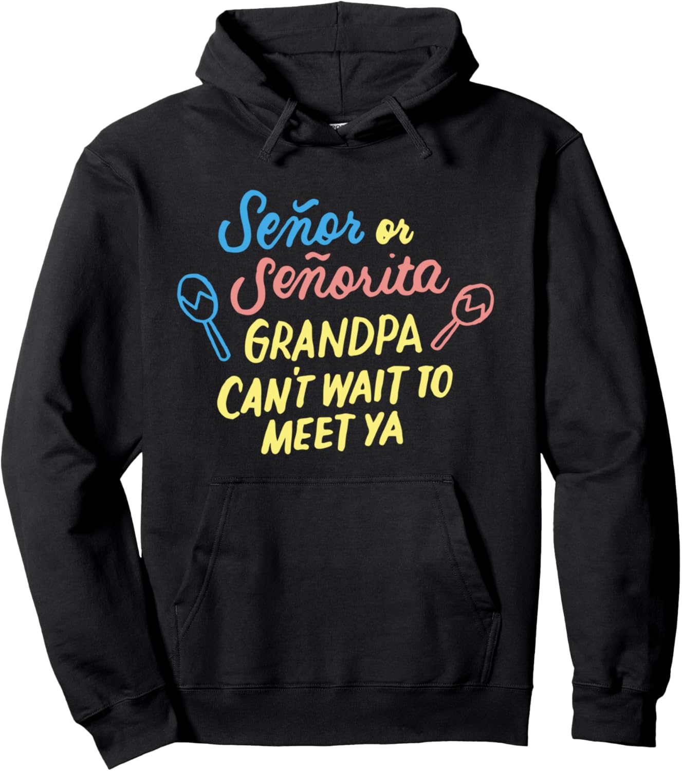 

Худи для определения пола ребенка (Senior or Senorita Reve Grandpa Gender Abuero Mexico Hoodie) Funny Baby Shower Gift Store, черный