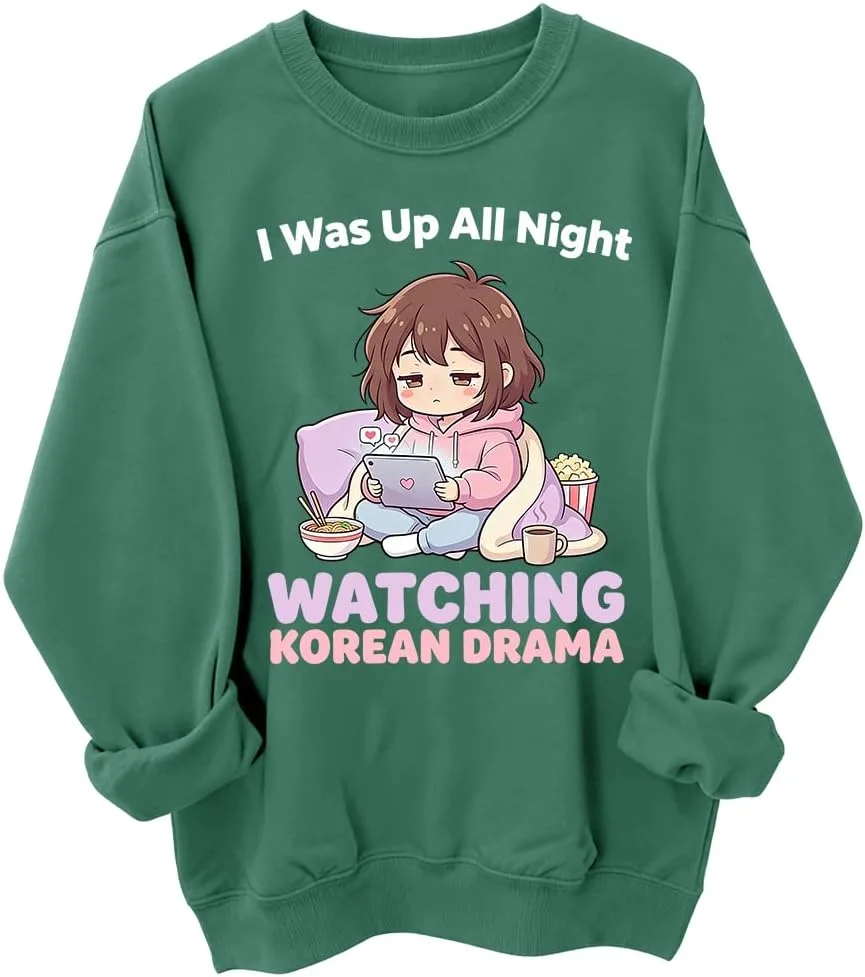 

Толстовка I Was Up All Night Watching Korean Drama woati