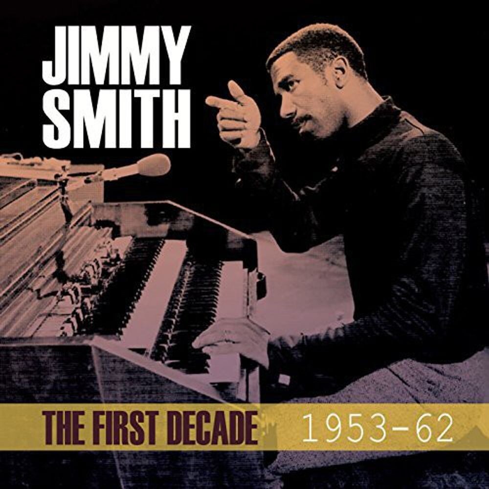 

Диск CD The First Decade 1953-62 - Jimmy Smith