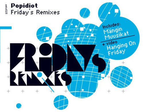 

CD диск Popidiot: Friday's Remixes