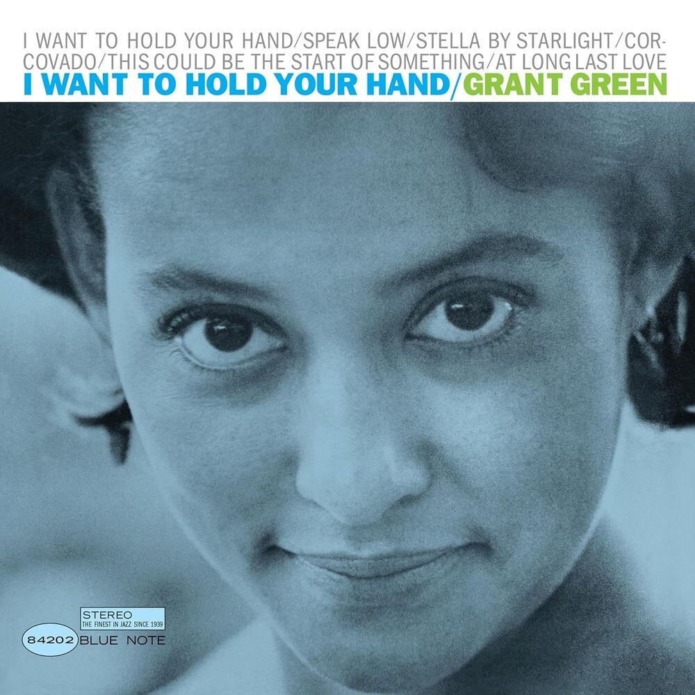 

Виниловая пластинка LP I Want To Hold Your Hand [180 Gram Vinyl] - Grant Green