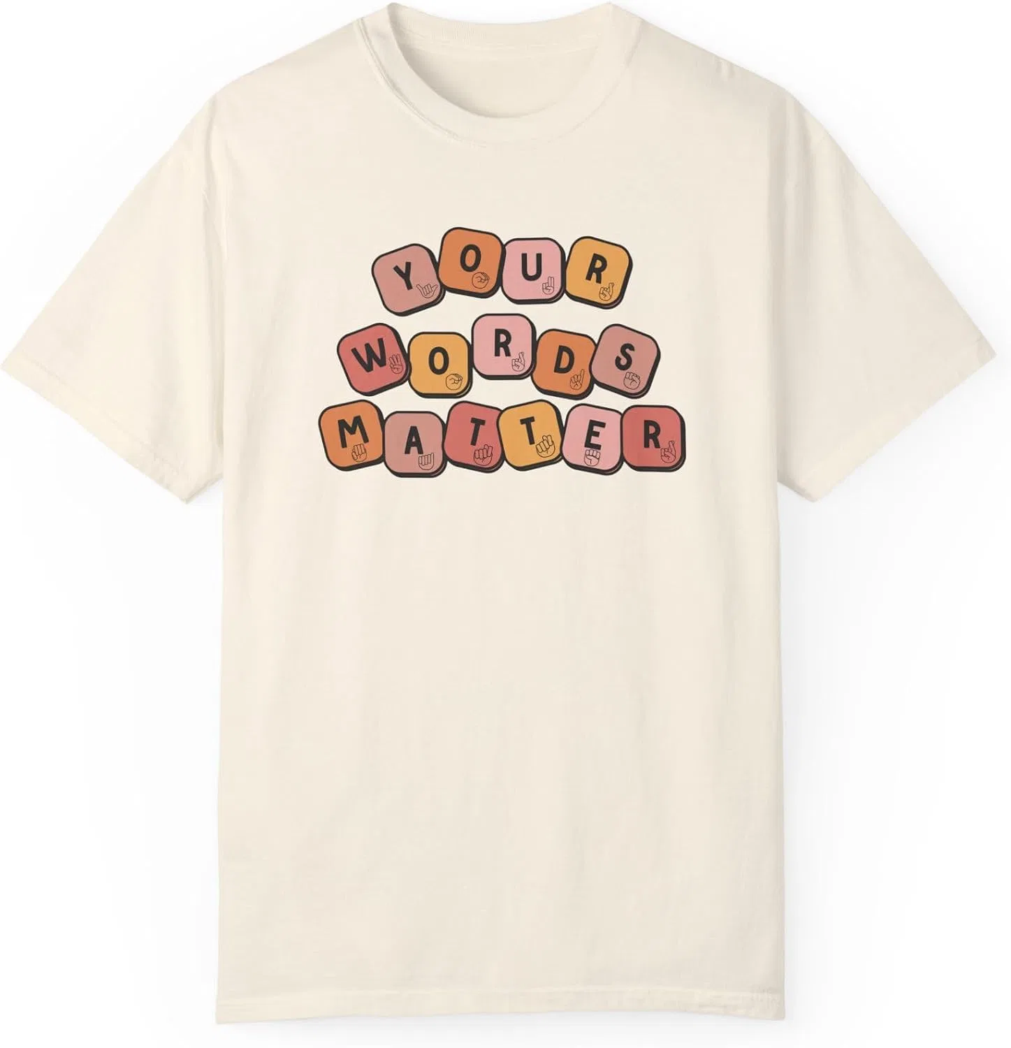 Женская футболка с принтом Your Words Matter Comfort Colors, Ivory