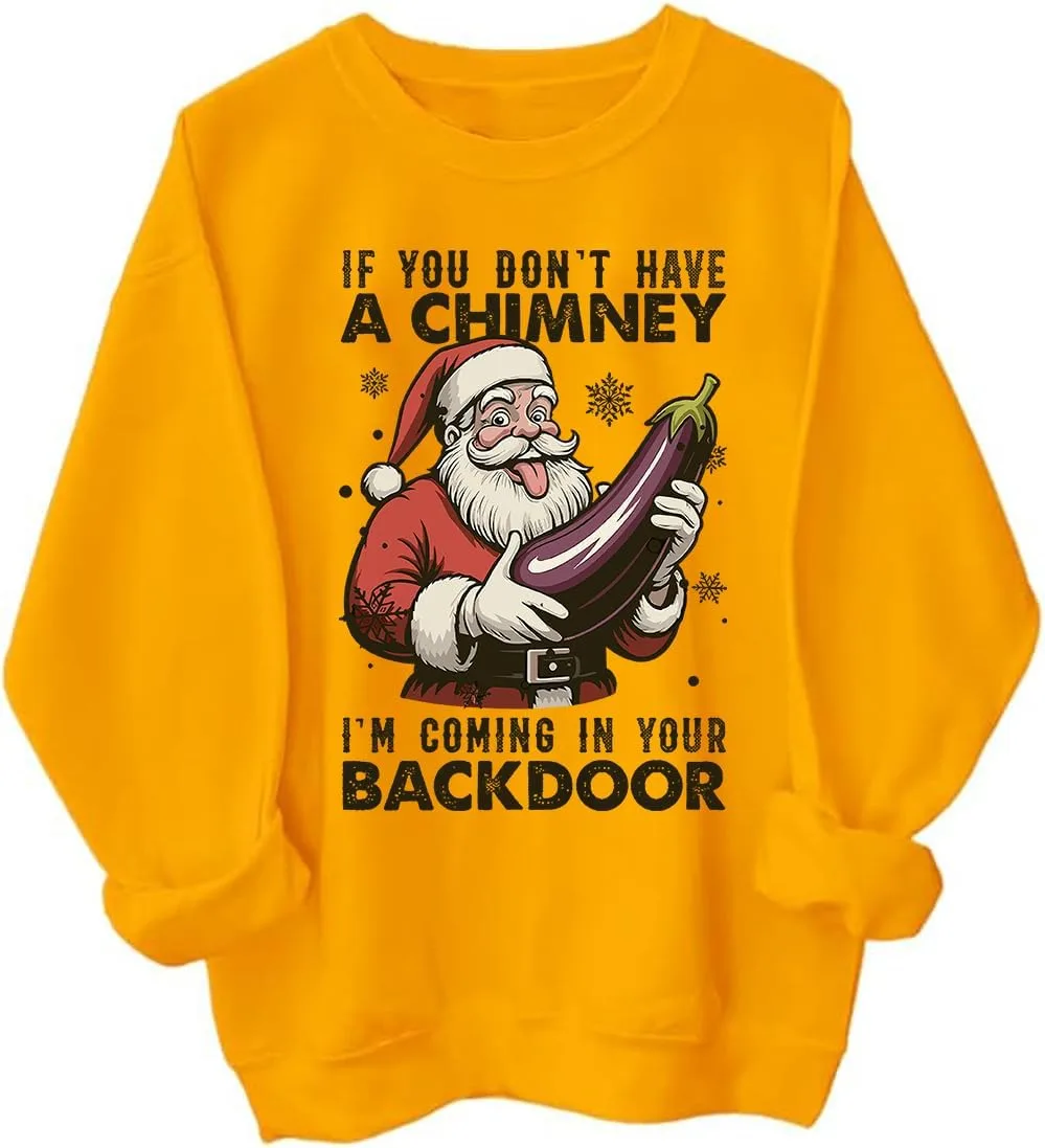 

Толстовка с принтом "If You Dont Have A Chimney I'm Coming In Your Backdoor" BTGRL