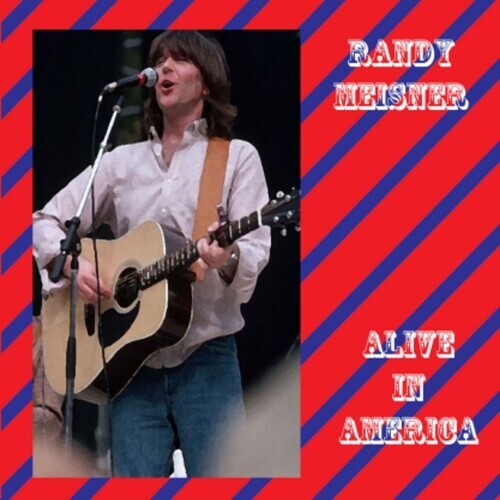

CD диск Meisner, Randy: Alive In America