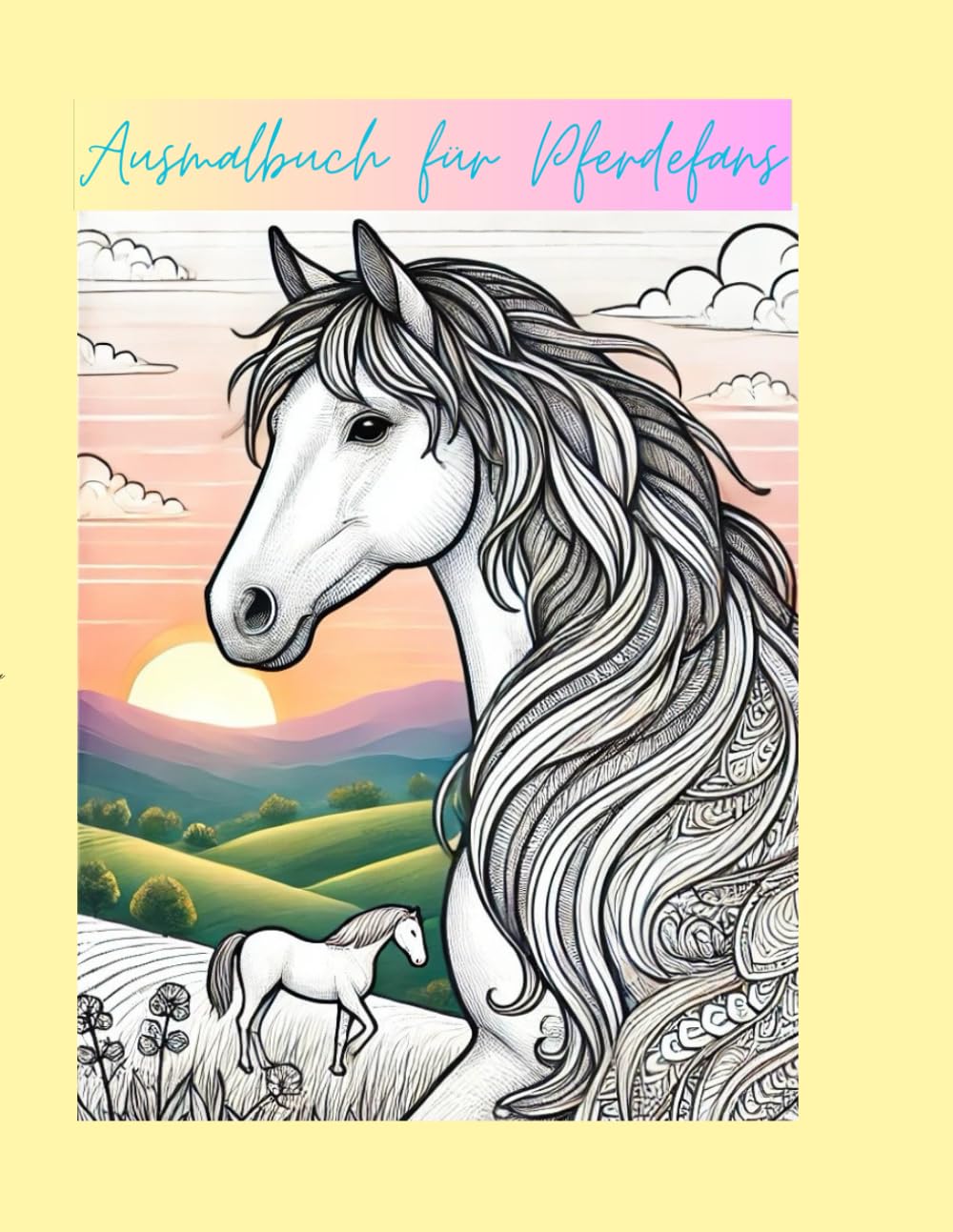 

Ausmalbuch für Pferdefans: Perfekt zum sich kreativ zu entspannen, für gross und klein, Pferde kennenlernen, sie mit bunten Farben zum leben erwecken (German Edition) (Independently published)
