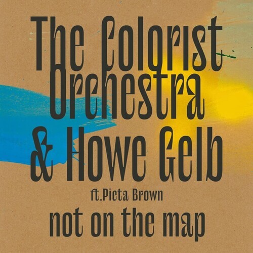 

Виниловая пластинка Colorist Orchestra / Gelb, Howe: Not On The Map