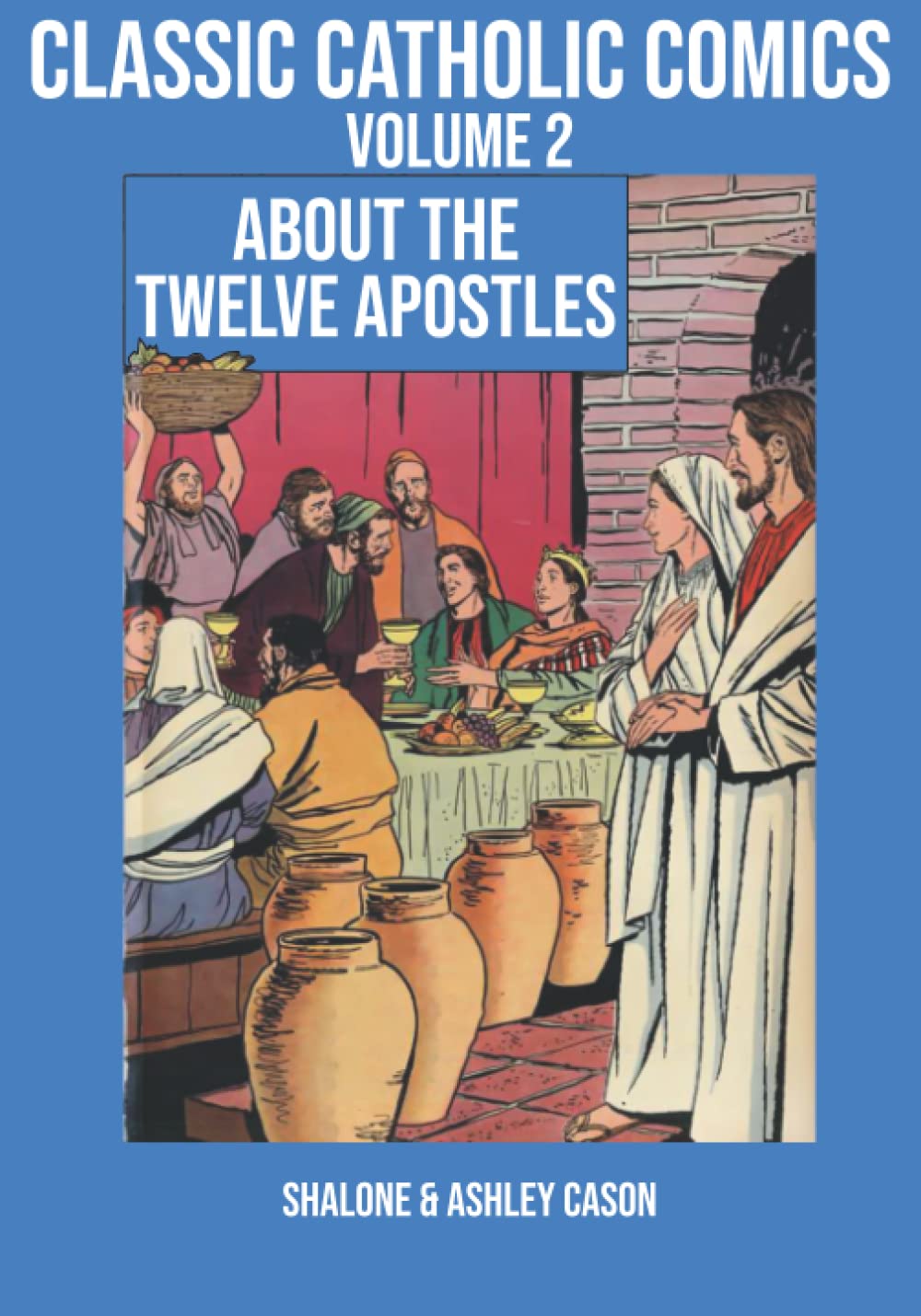 

Classic Catholic Comics Volume 2: About the Twelve Apostles (Independently published)