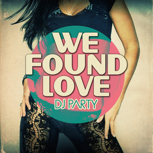 

CD диск DJ Party: We Found Love