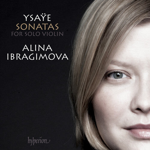 

CD диск Ysaye, E. / Ibragimova, Alina: Sonatas for Solo Violin Nos.1-6