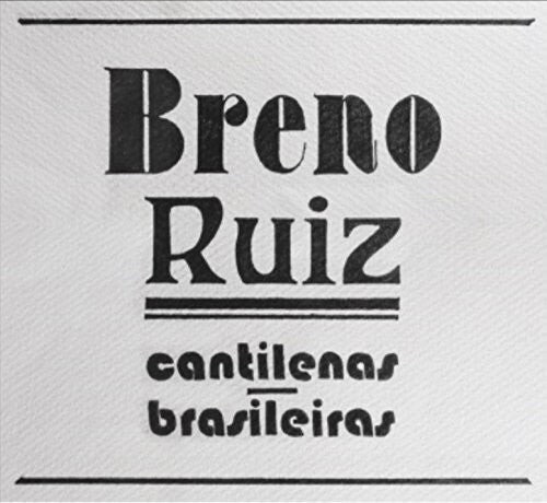 

CD диск Ruiz, Breno: Cantilenas Brasileiras