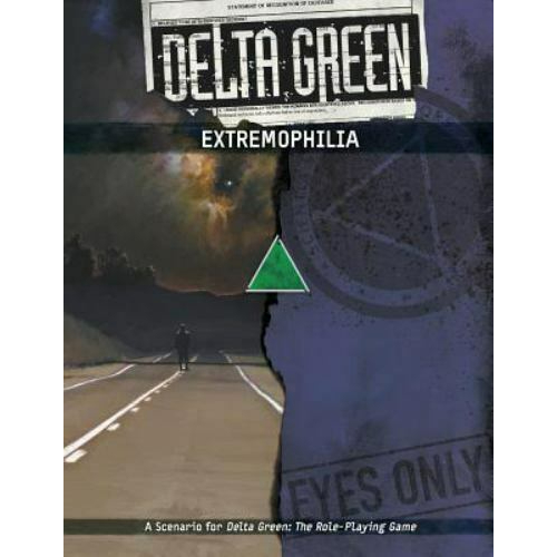 

Книга Extremeophilia: Delta Green Rpg
