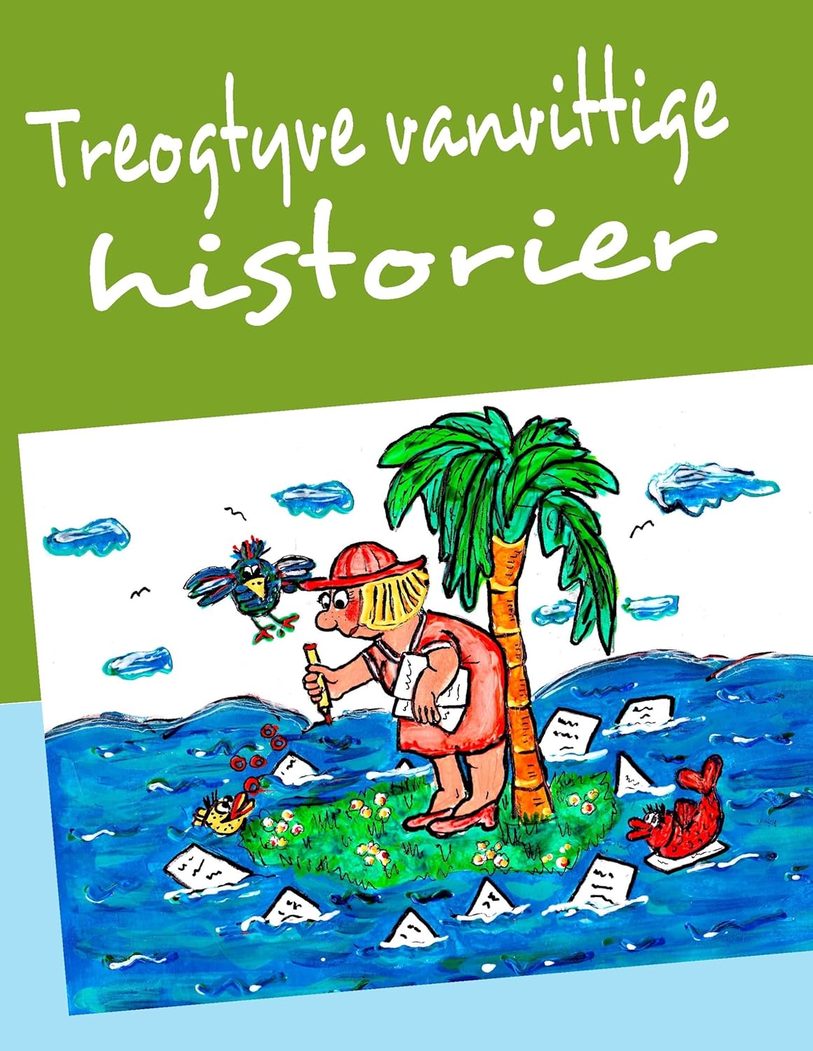 

Treogtyve vanvittige historier (Danish Edition) (Bod - Books on Demand)