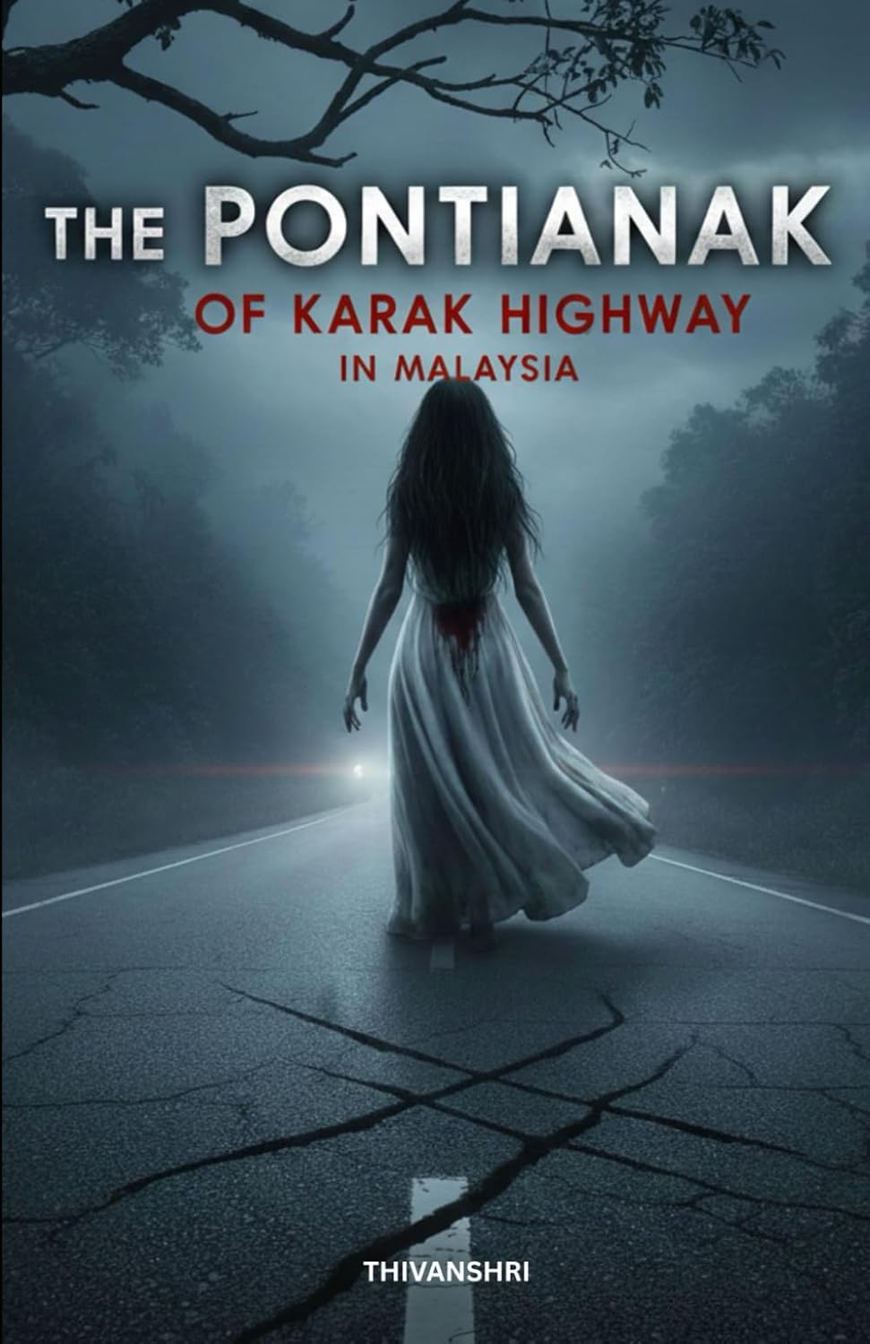 

THE PONTIANAK OF KARAK HIGHWAY IN MALAYSIA (Independently published)