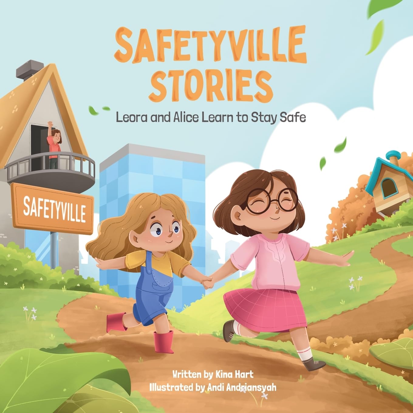 

SafetyVille Stories: Leora and Alice learn to stay safe (Spines)