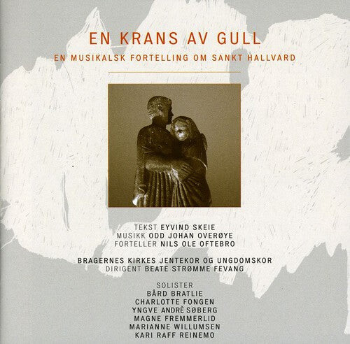

CD диск Overoye / Fevang / Bragernes Church Choirs: En Krans Av Gull (Om St Hallvard)