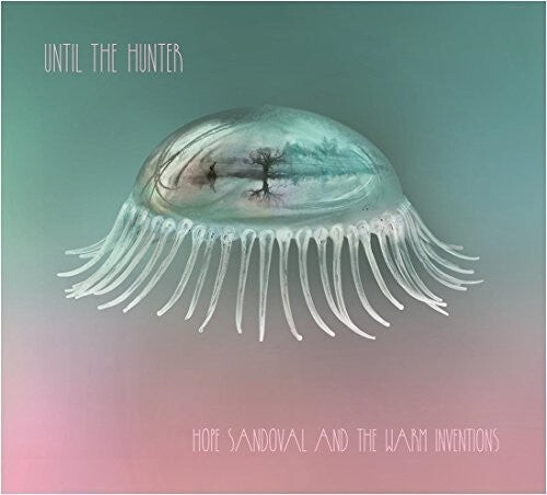 

Виниловая пластинка Sandoval, Hope & Warm Inventions: Until The Hunter