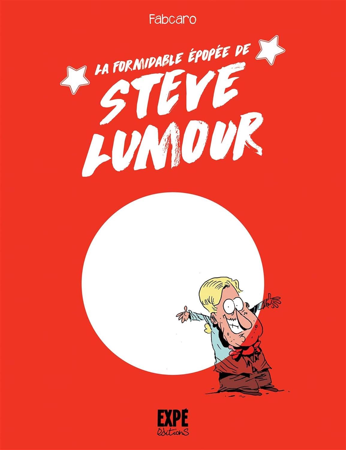

La formidable épopée de Steve Lumour (EXPE EDITIONS)