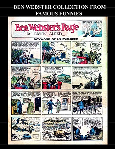 

Ben Webster Collection From Famous Funnies: Golden Age Comic Strips From Famous Funnies Comic - Classic Comic Reprint From Kari A Therrian - Golden Age Reprints (Independently published)