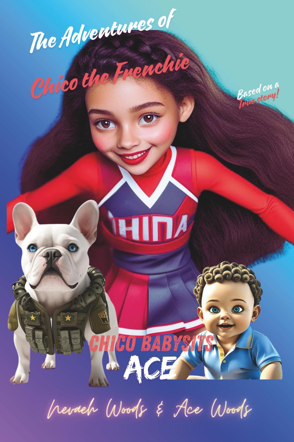 

Chico Babysits Ace (The Adventures of Chico the Frenchie) (Reign Woods & Co.)
