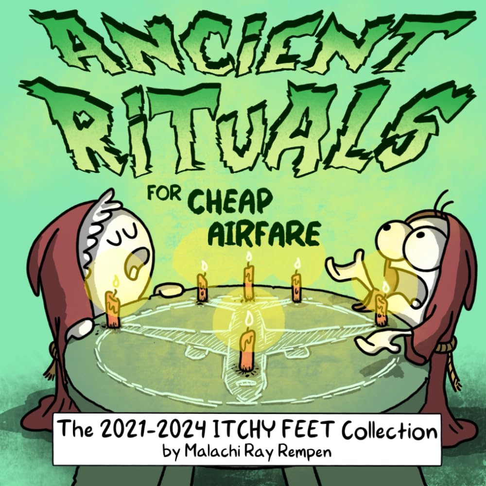 

Ancient Rituals for Cheap Airfare: The 2021-2024 ITCHY FEET Collection