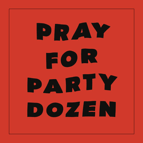 

Виниловая пластинка Party Dozen: Pray For Party Dozen