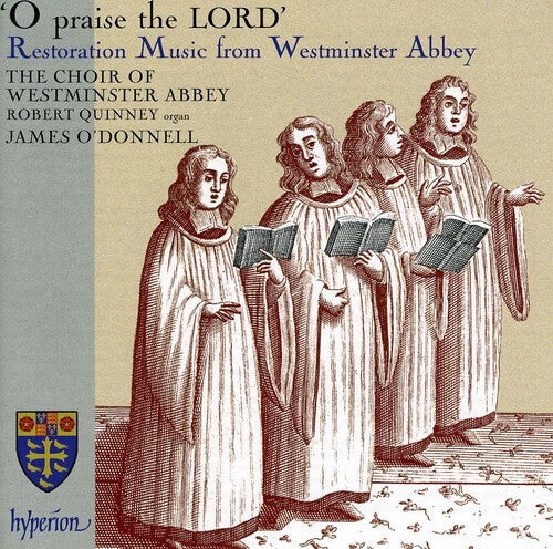 

CD диск Westminster Abbey Choir / O'Donnell / Quinney: O Praise the Lord: Restoration Music from Westminster Abbey